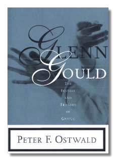 Glenn Gould: The Ecstasy and Tragedy of Genius