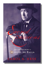 Sacred Passions: The Life and Music of Manuel de Falla