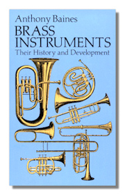 Brass Instruments: Their History and Development