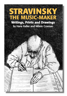 Stravinsky the Music-Maker by Keller & Cosman