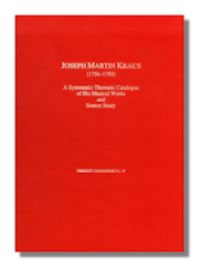 Joseph Martin Kraus: A Systematic-Thematic Catalogue of His Musical Works and Source Study