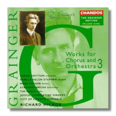 Classical Net Review – Grainger – Works for Chorus and Orchestra 3